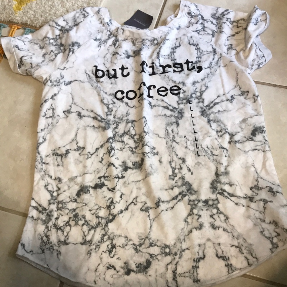 Cute tee 💯 cotton “but first coffee” NWT